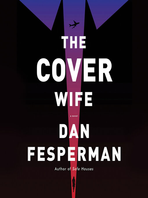Title details for The Cover Wife by Dan Fesperman - Available